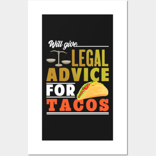 Will Give Legal Advice For Tacos Posters and Art